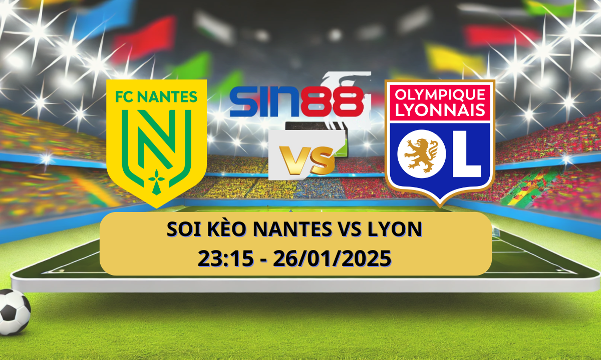 Nhận định bóng đá Nantes – Lyon 23h15 ngày 26/01/2025 – Ligue 1