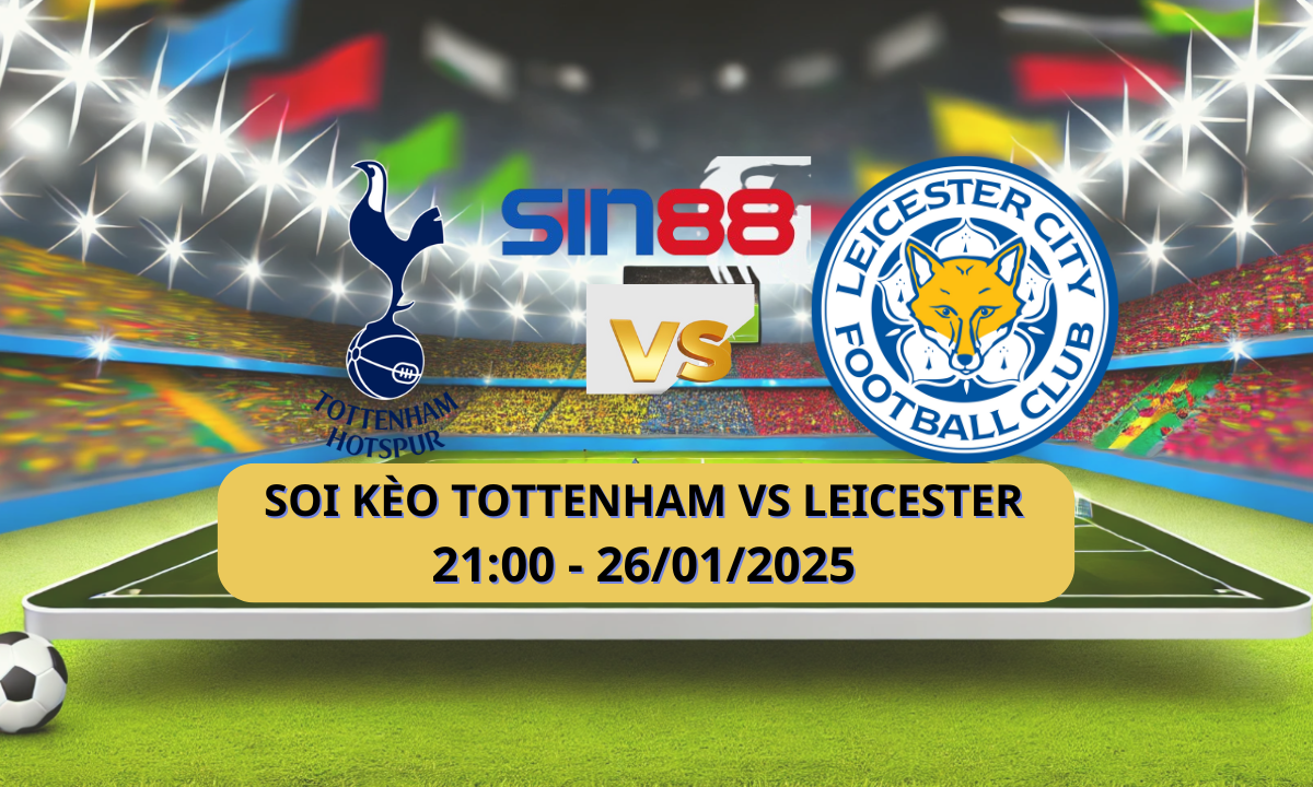 Nhận định bóng đá Tottenham – Leicester 21h00 ngày 26/01/2025 – Ngoại hạng Anh