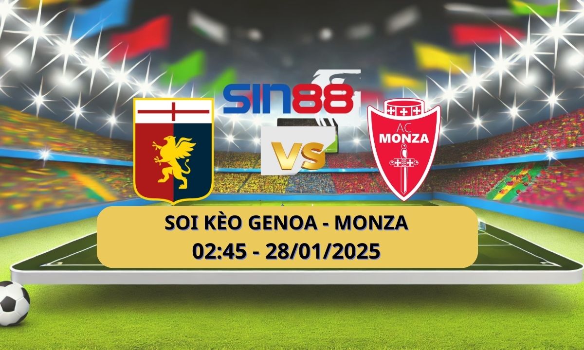 Nhận định bóng đá Genoa – Monza 02h45 ngày 28/01/2025 – Serie A