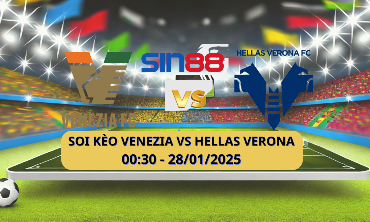 Nhận định bóng đá Venezia – Verona 00h30 ngày 28/01/2025 – Serie A