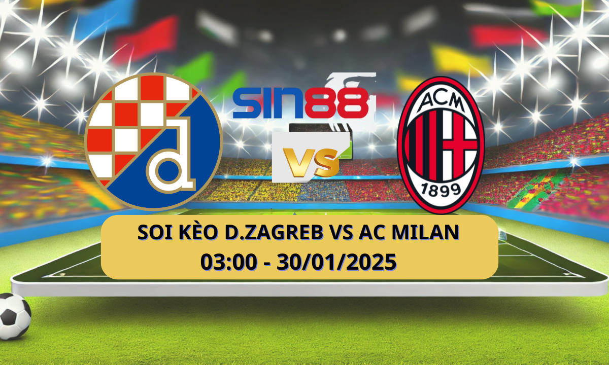 Nhận định bóng đá D. Zagreb – AC Milan 03h00 ngày 30/01/2025 – Champions League
