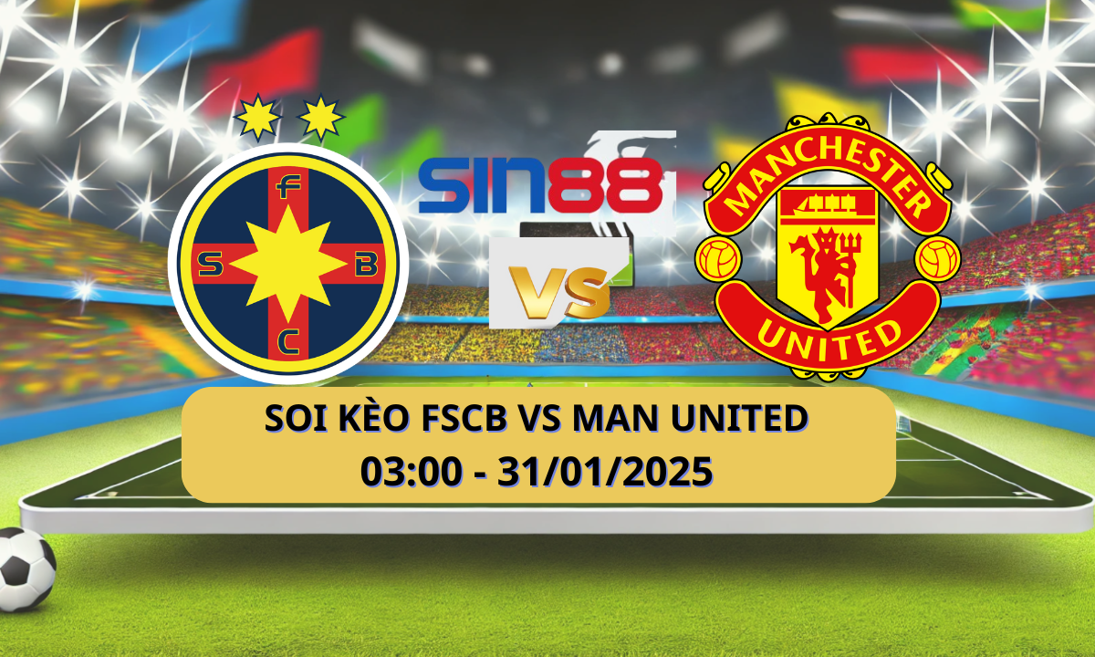 Nhận định bóng đá FCSB – Manchester United 03h00 ngày 31/01/2025 – Europa League