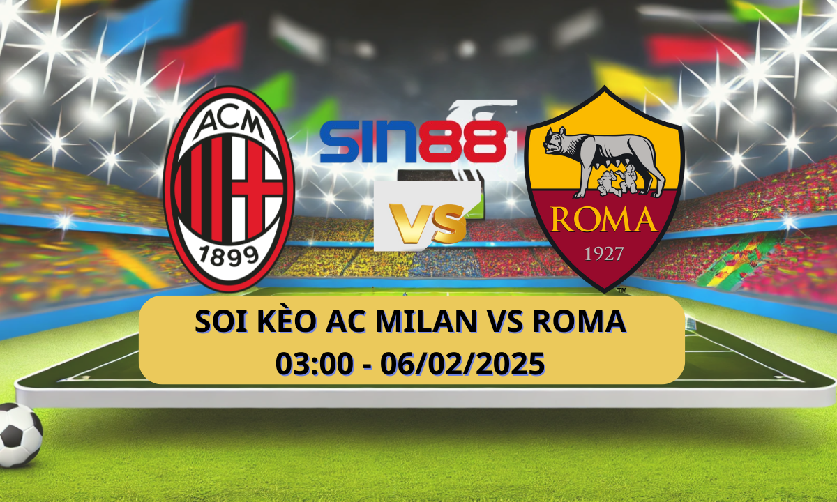 Nhận định bóng đá AC Milan – AS Roma 03h00 ngày 06/02/2025 – Coppa Italia