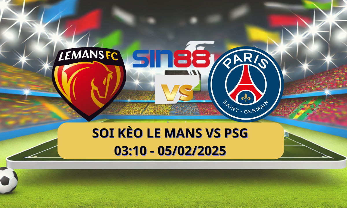 Nhận định bóng đá Le Mans – PSG 03h10 ngày 05/02/2025 – Cúp quốc gia Pháp
