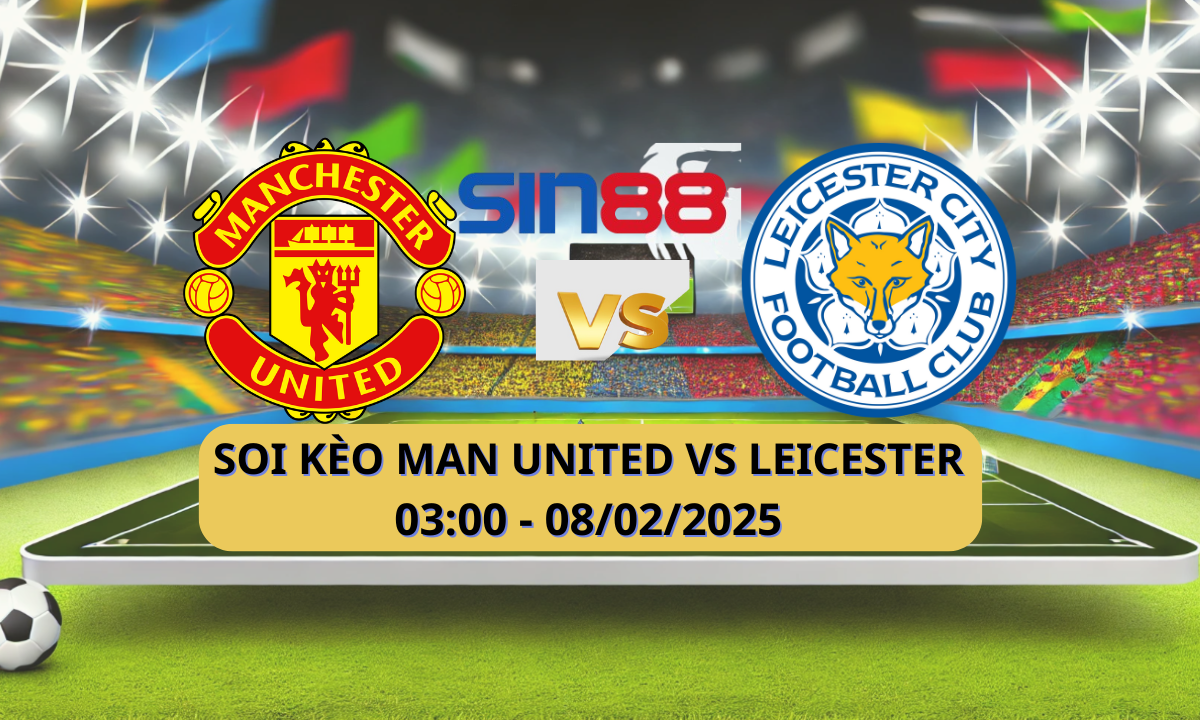 Nhận định bóng đá Manchester United – Leicester 03h00 ngày 08/02/2025 – FA Cup