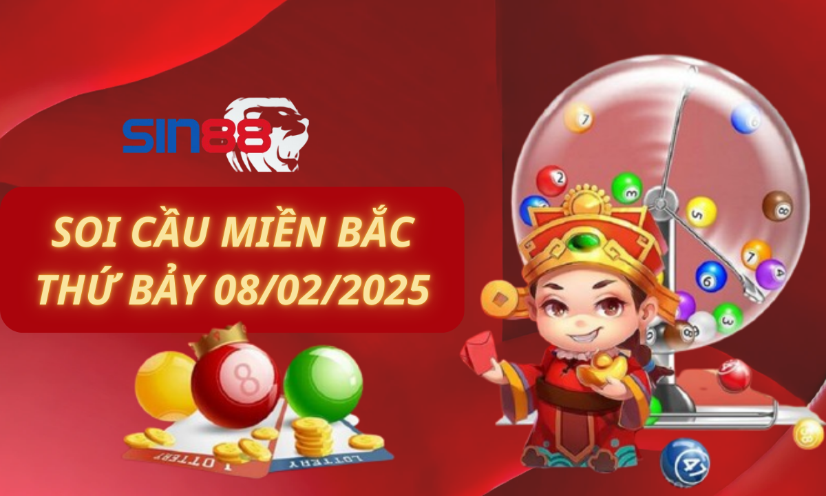 Soi cầu XSMB 08/02/2025 – Dự đoán xổ số miền Bắc Thứ bảy