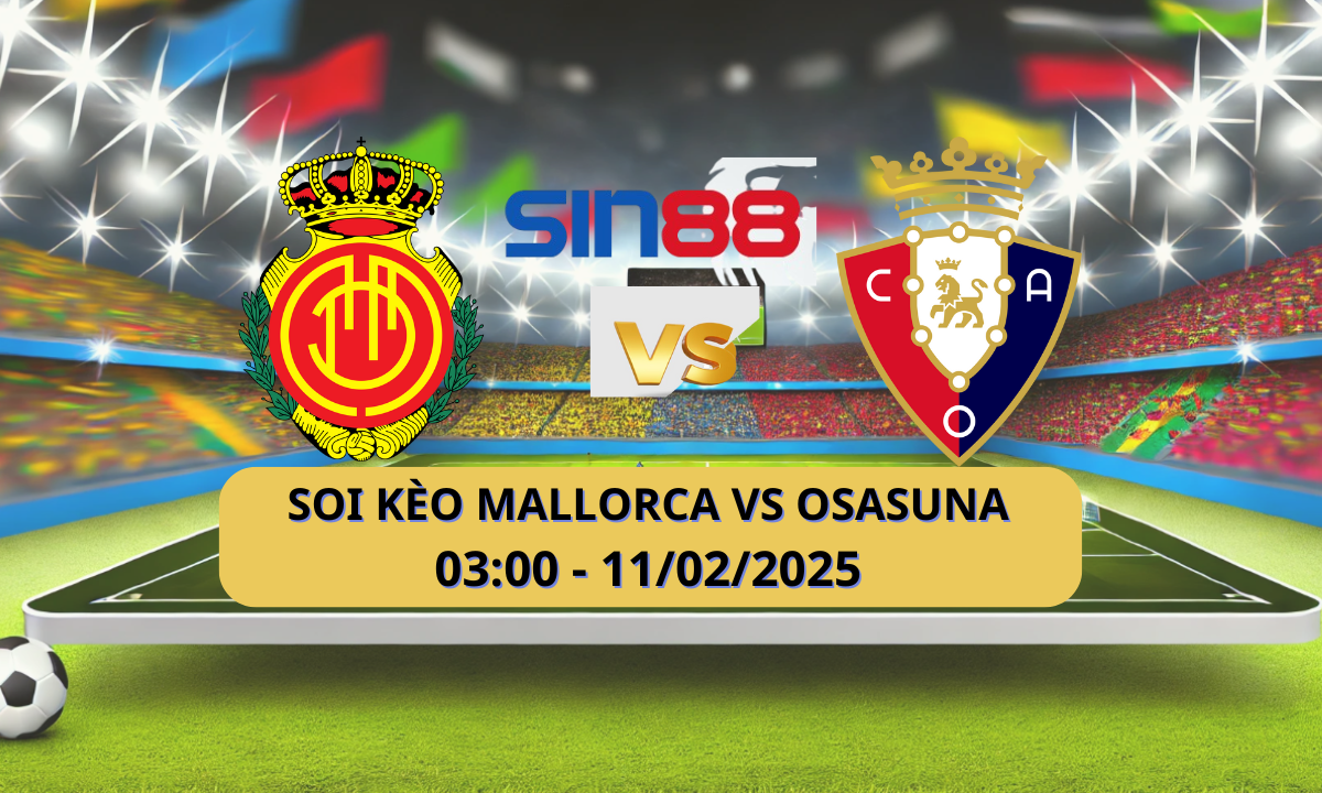 Nhận định bóng đá Mallorca – Osasuna 03h00 ngày 11/02/2025 – La Liga