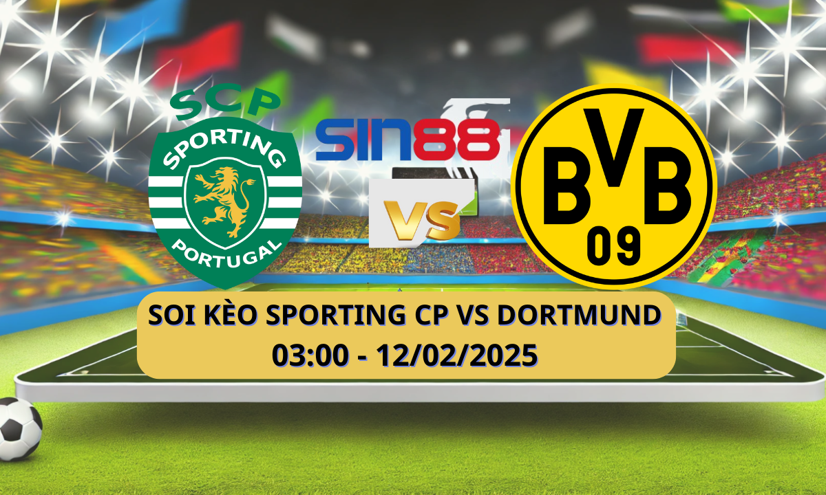 Nhận định bóng đá Sporting CP – Dortmund 03h00 ngày 12/02/2025 – Champions League