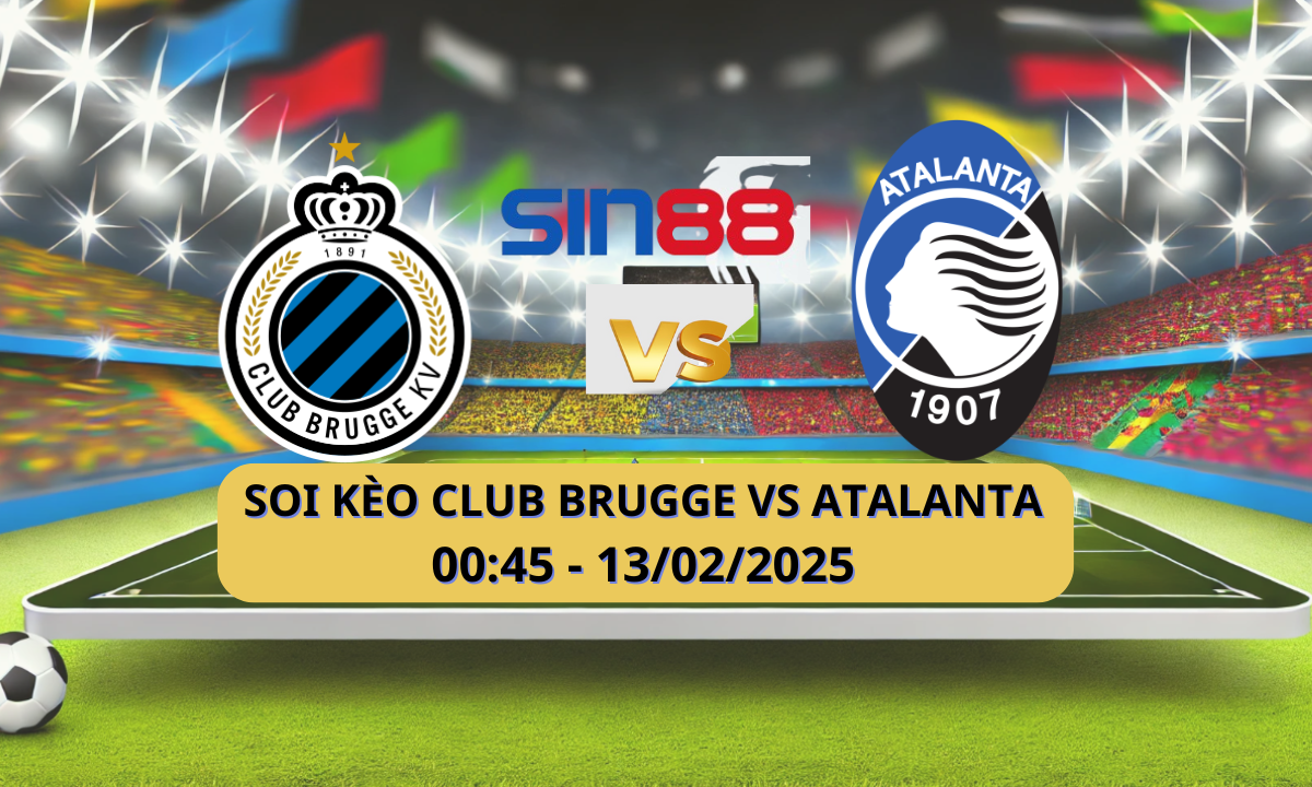 Nhận định bóng đá Club Brugge KV – Atalanta 00h45 ngày 13/02/2025 – Champions League