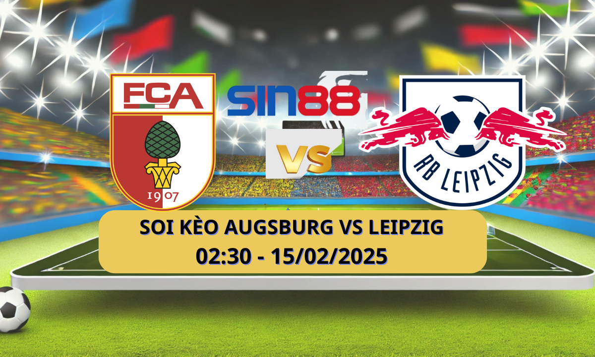 Nhận định bóng đá Augsburg – RB Leipzig 02h30 ngày 15/02/2025 – Bundesliga
