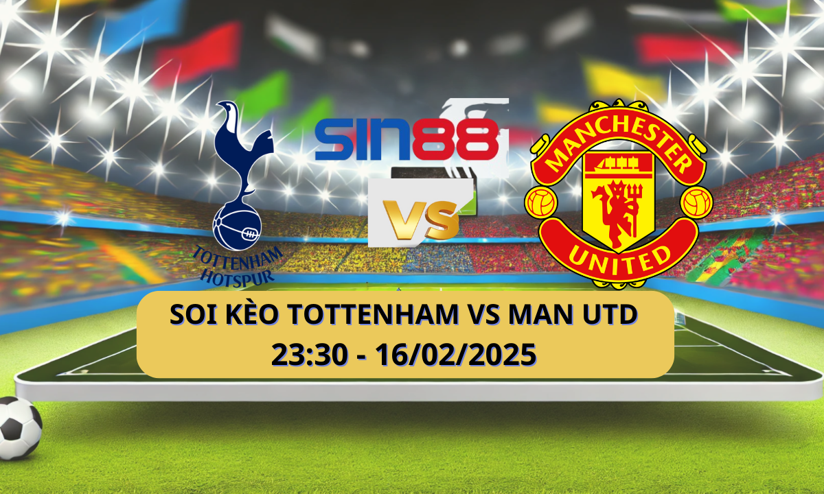 Nhận định bóng đá Tottenham – Manchester Utd 23h30 ngày 16/02/2025 – Ngoại hạng Anh