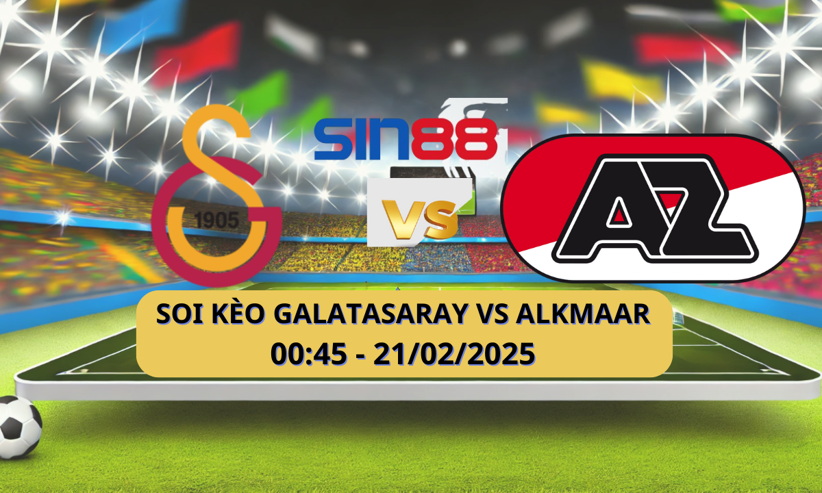 Nhận định bóng đá Galatasaray – AZ Alkmaar 00h45 ngày 21/02/2025 – Europa League