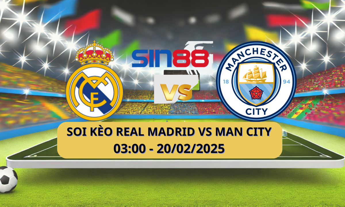 Nhận định bóng đá Real Madrid – Manchester City 03h00 ngày 20/02/2025 – Champions League