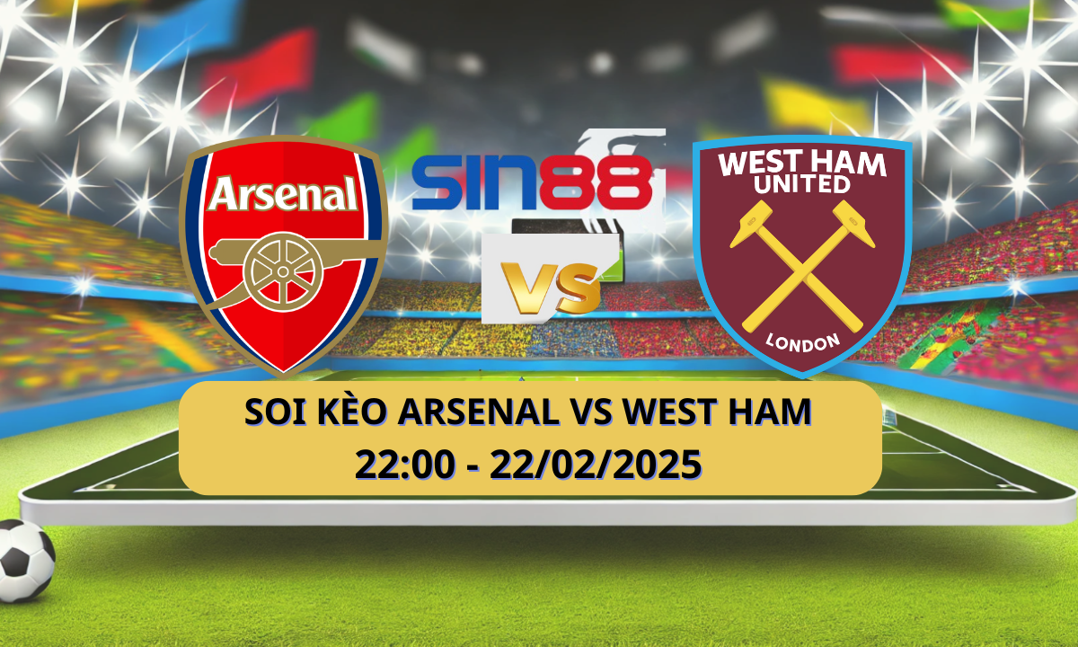 Nhận định bóng đá Arsenal – West Ham 22h00 ngày 22/02/2025 – Ngoại hạng Anh