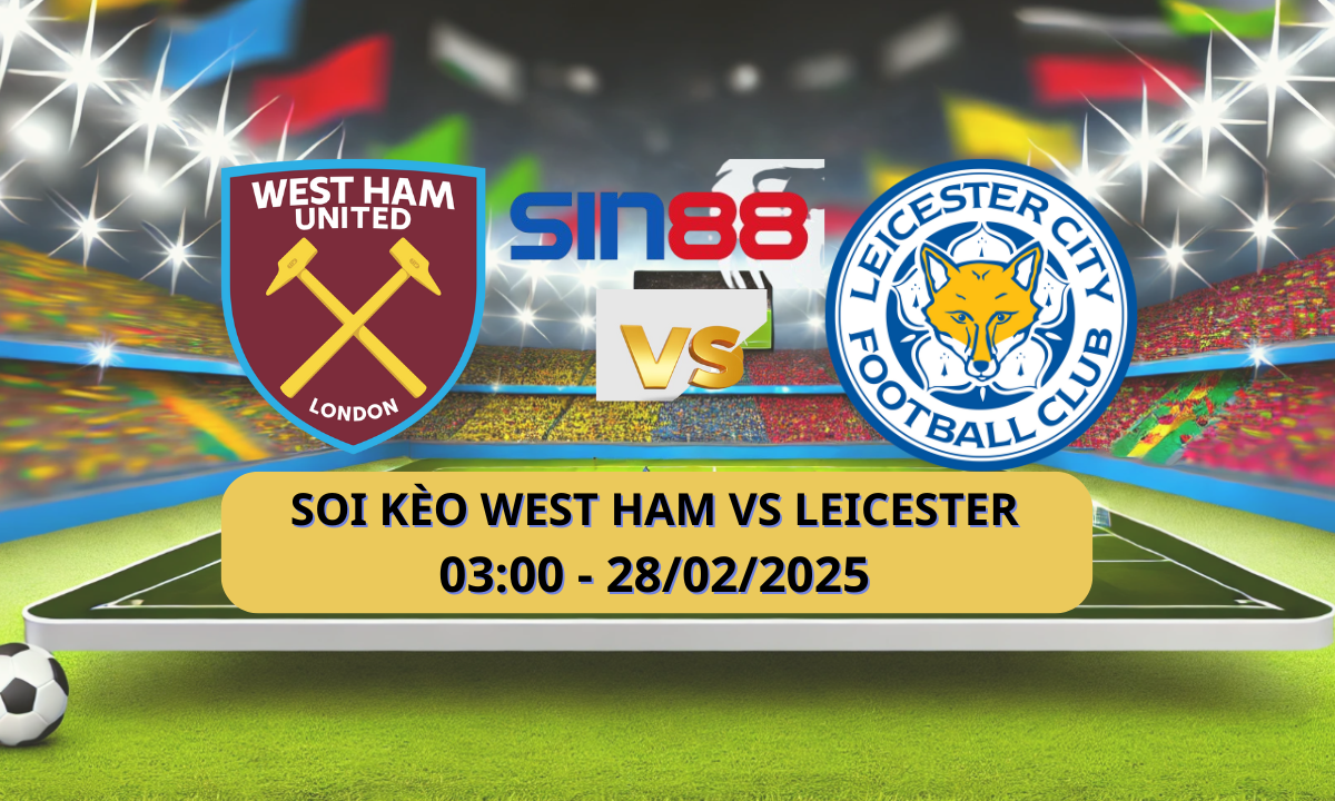 Nhận định bóng đá West Ham – Leicester 03h00 ngày 28/02/2025 – Ngoại hạng Anh