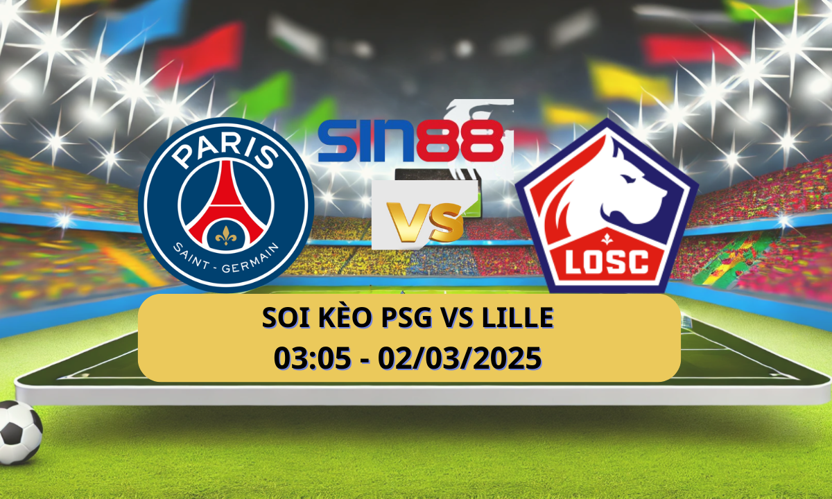 Nhận định bóng đá PSG – Lille 03h05 ngày 02/03/2025 – Ligue 1