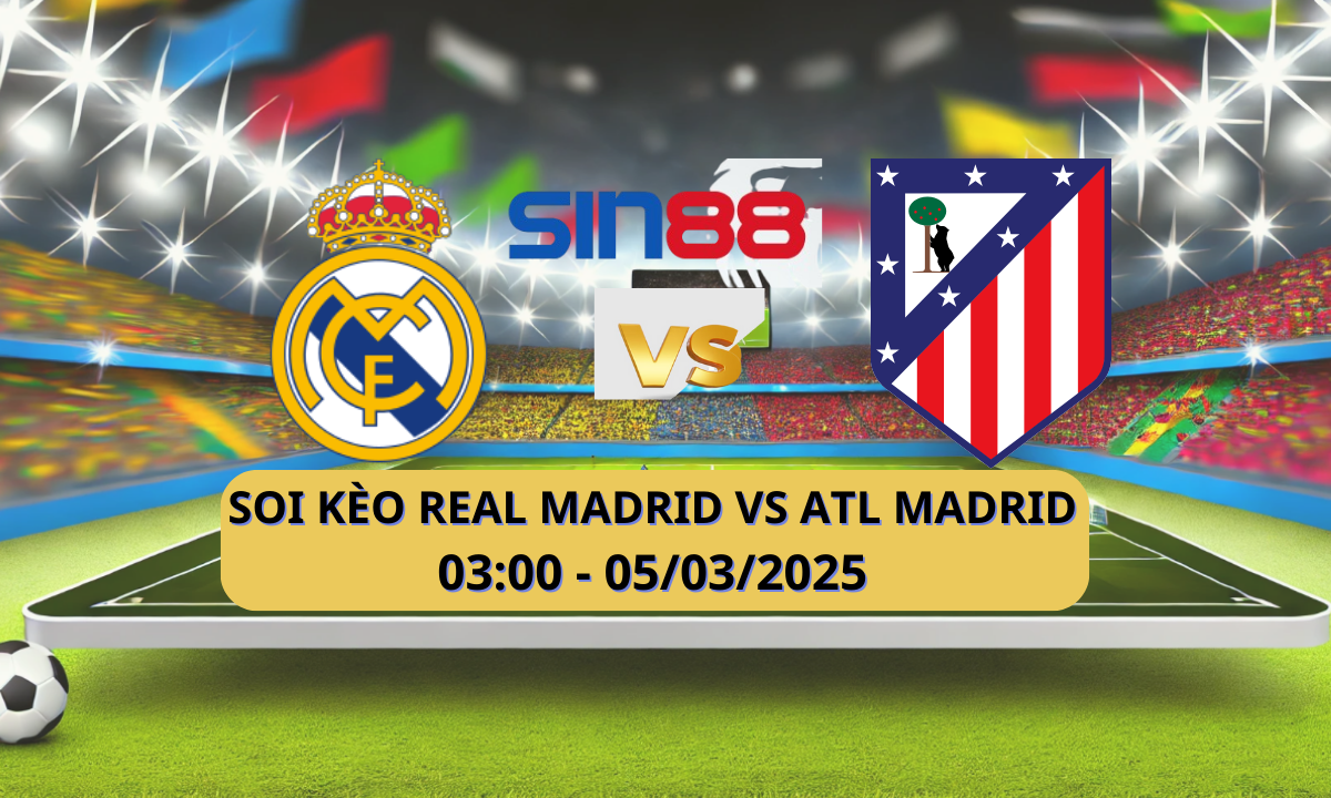 Nhận định bóng đá Real Madrid – Atl Madrid 03h00 ngày 05/03/2025 – Champions League