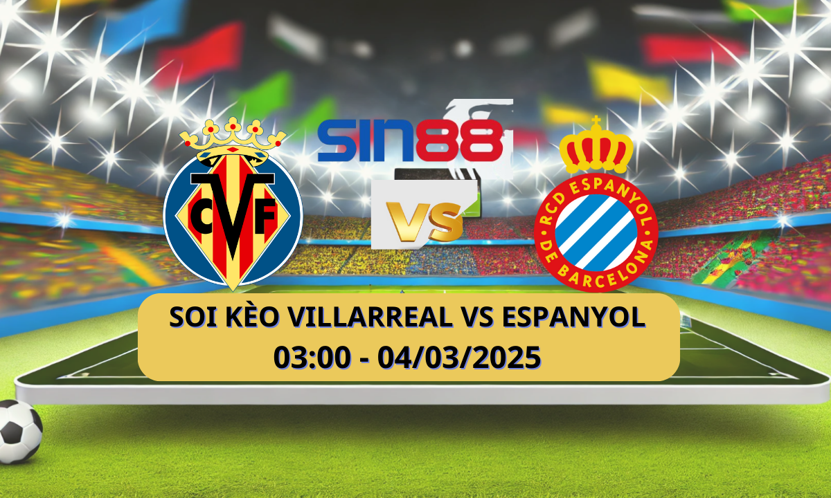 Nhận định bóng đá Villarreal – Espanyol 03h00 ngày 04/03/2025 – La Liga