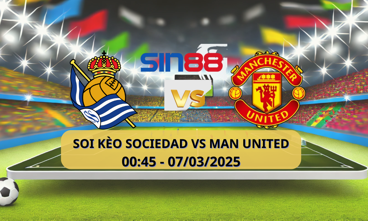 Nhận định bóng đá Real Sociedad – Manchester Utd 00h45 ngày 07/03/2025 – Europa League
