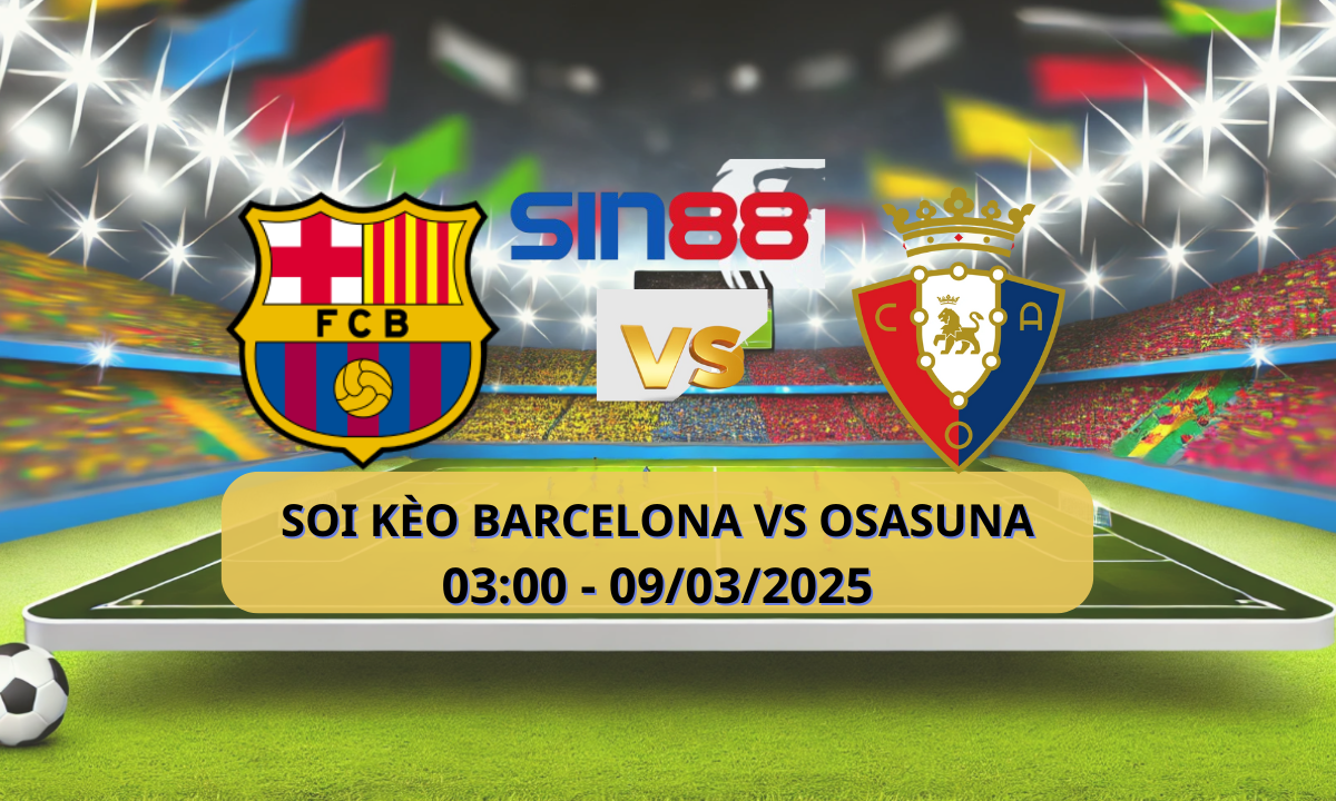 Nhận định bóng đá Barcelona – Osasuna 03h00 ngày 09/03/2025 – La Liga