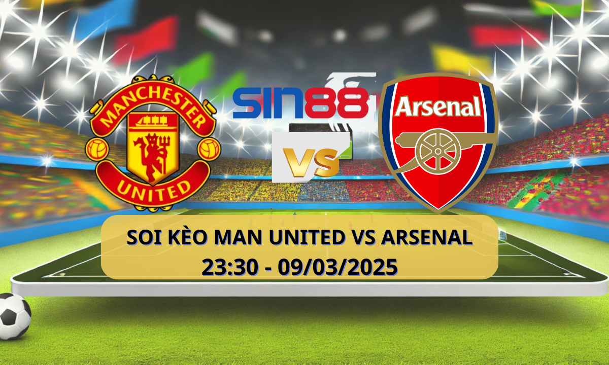 Nhận định bóng đá Manchester Utd – Arsenal 23h30 ngày 09/03/2025 – Ngoại hạng Anh
