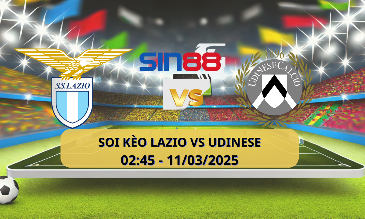 Nhận định bóng đá Lazio – Udinese 02h45 ngày 11/03/2025 – Serie A