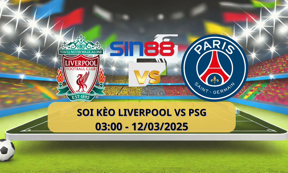 Nhận định bóng đá Liverpool – PSG 03h00 ngày 12/03/2025 – Champions League