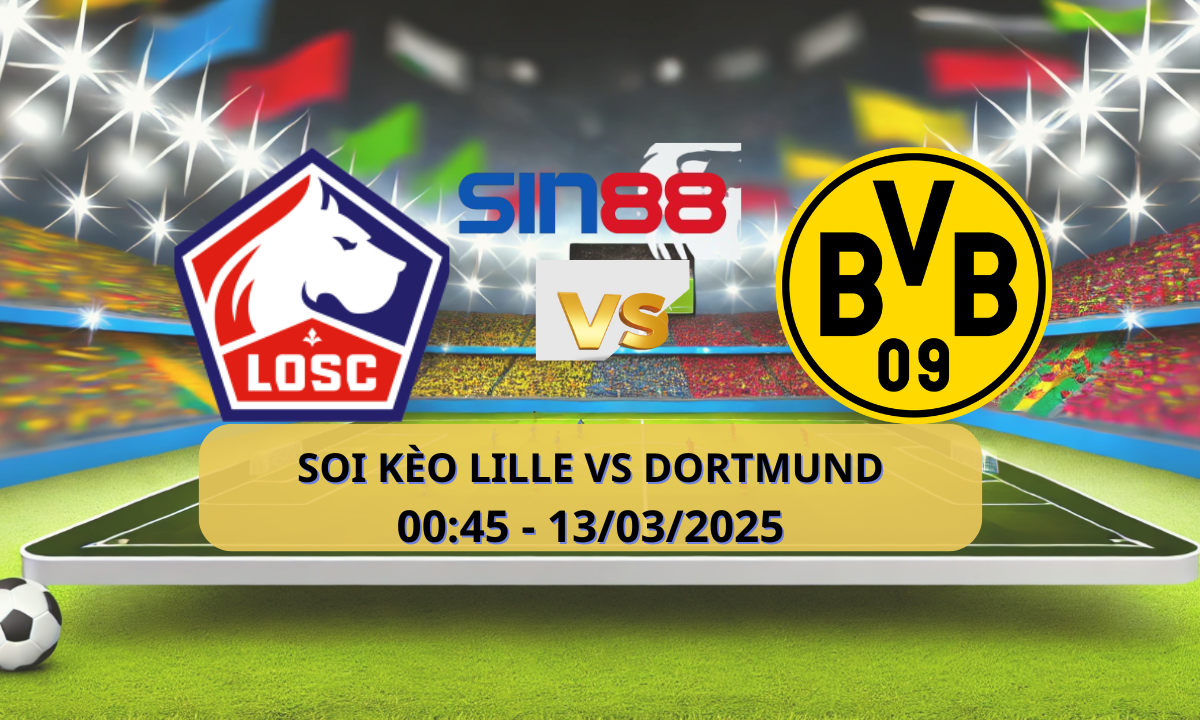 Nhận định bóng đá Lille – Dortmund 00h45 ngày 13/03/2025 – Champions League