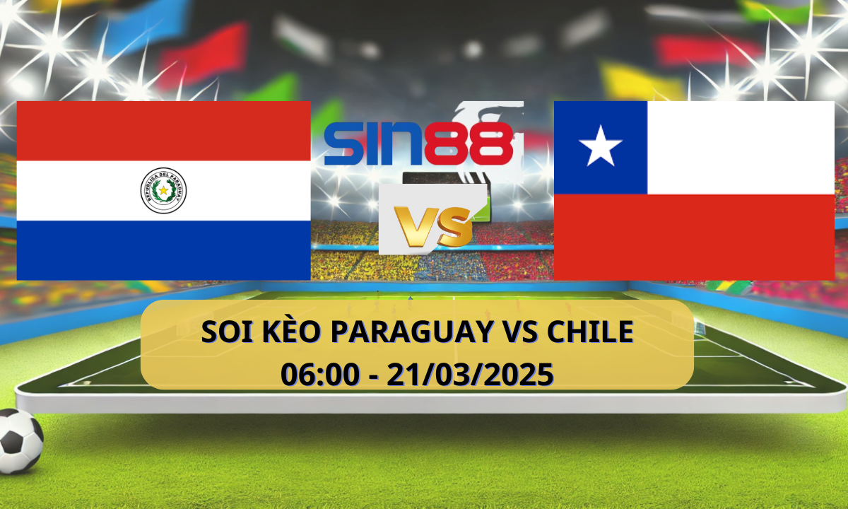 Nhận định bóng đá Paraguay – Chile 06h00 ngày 21/03/2025 – Vòng loại World Cup