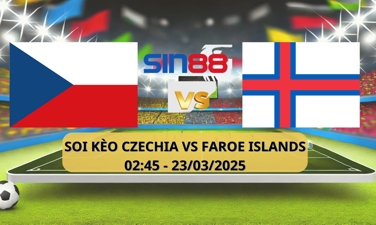 Nhận định bóng đá Cộng hòa Séc – Faroe Islands 02h45 ngày 23/03/2025 – Vòng loại World Cup