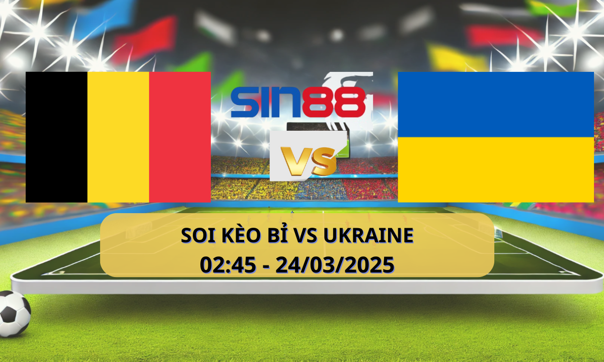Nhận định bóng đá Bỉ – Ukraine 02h45 ngày 24/03/2025 – Nations League