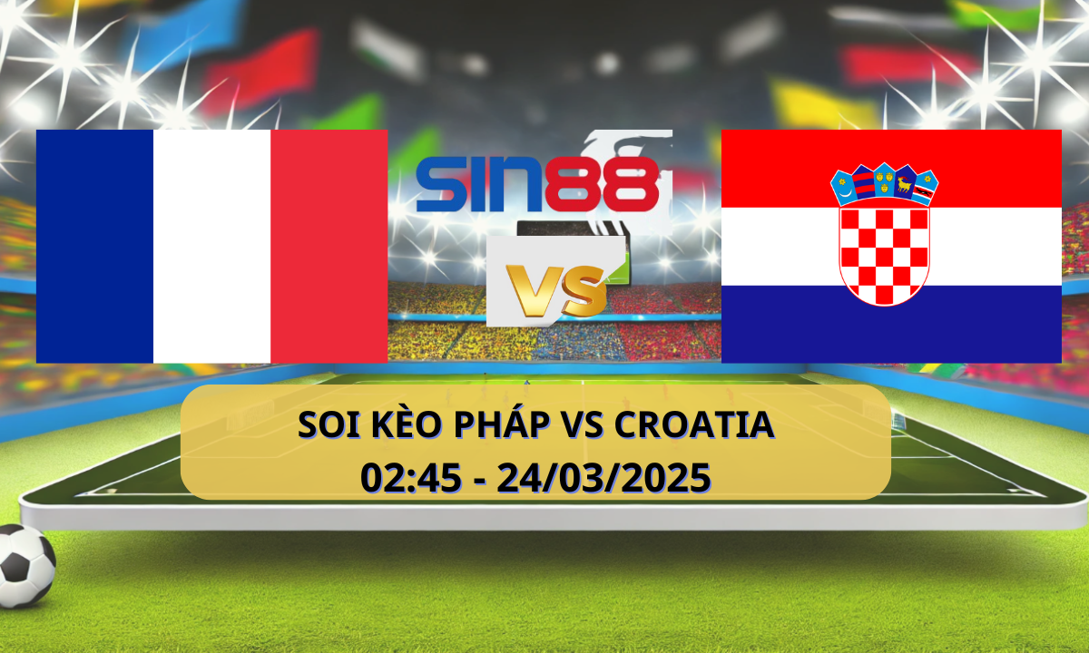 Nhận định bóng đá Pháp – Croatia 02h45 ngày 24/03/2025 – Nations League
