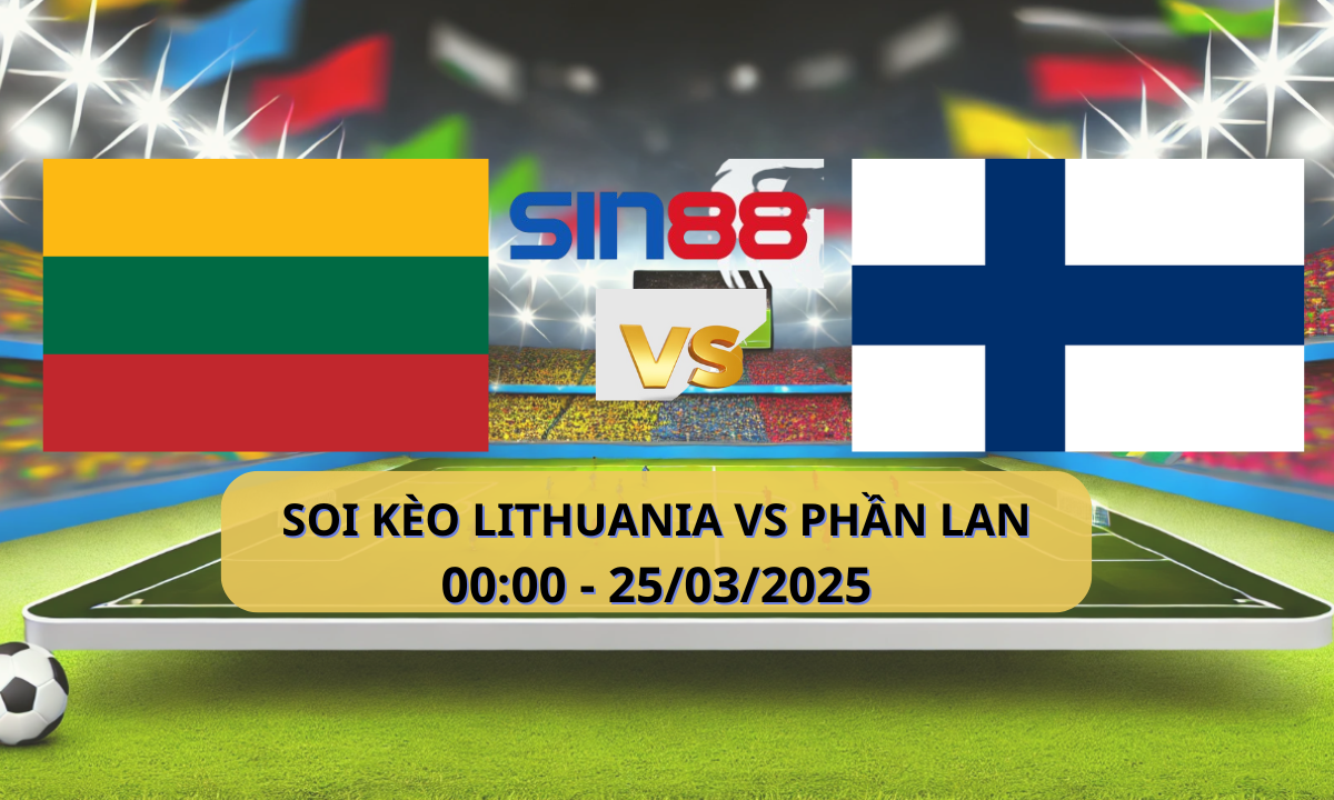 Nhận định bóng đá Lithuania – Phần Lan 00h00 ngày 25/03/2025 – Vòng loại World Cup