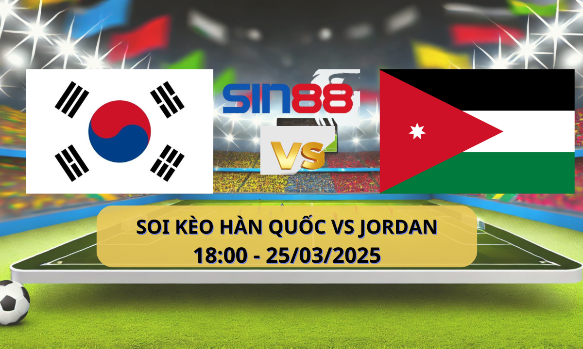 Nhận định bóng đá Hàn Quốc – Jordan 18h00 ngày 25/03/2025 – Vòng loại World Cup