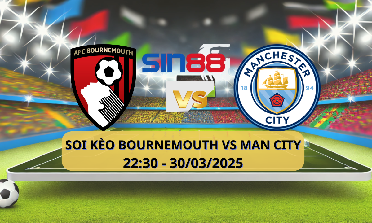 Nhận định bóng đá Bournemouth – Manchester City 22h30 ngày 30/03/2025 – FA Cup