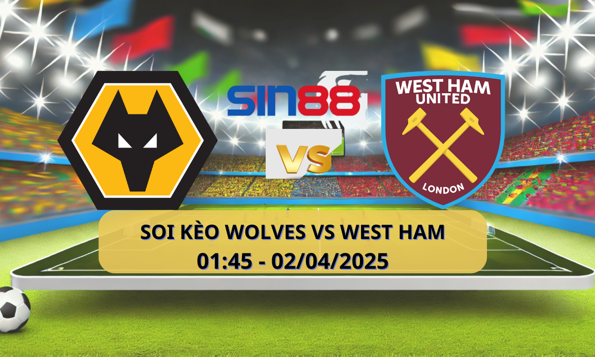 Nhận định bóng đá Wolves – West Ham 01h45 ngày 02/04/2025 – Ngoại hạng Anh