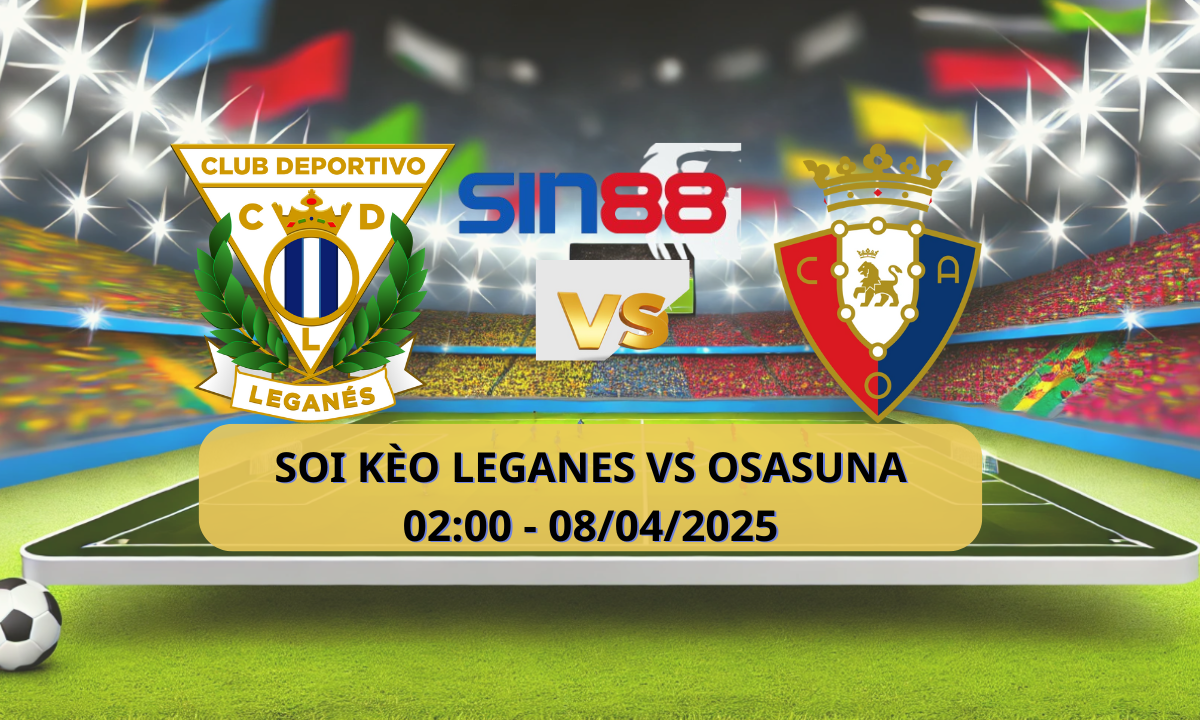 Nhận định bóng đá Leganes – Osasuna 02h00 ngày 08/04/2025 – La Liga