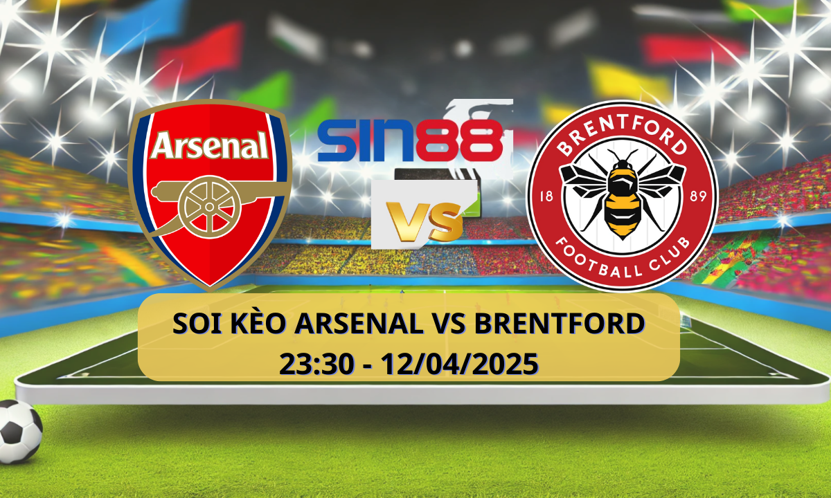 Nhận định bóng đá Arsenal – Brentford 23h30 ngày 12/04/2025 – Ngoại hạng Anh