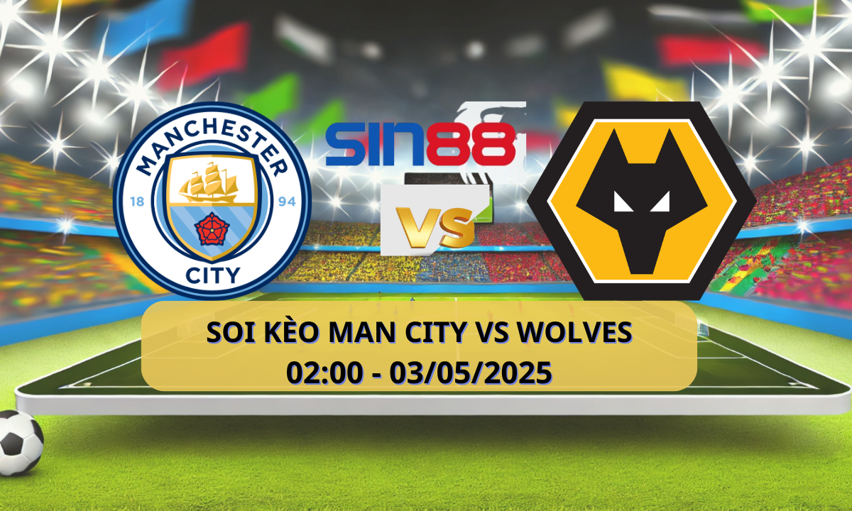 Nhận định bóng đá Manchester City – Wolves 02h00 ngày 03/05/2025 – Ngoại hạng Anh