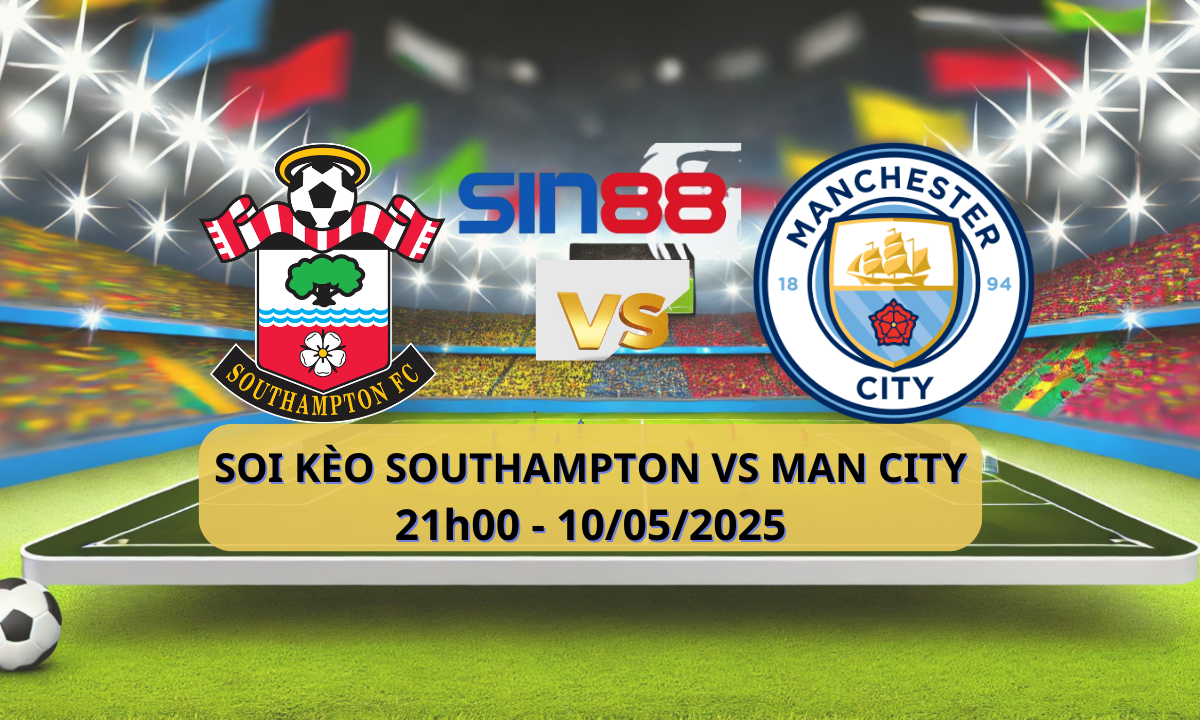 Nhận định bóng đá Southampton – Manchester City 21h00 ngày 10/05/2025 – Ngoại hạng Anh
