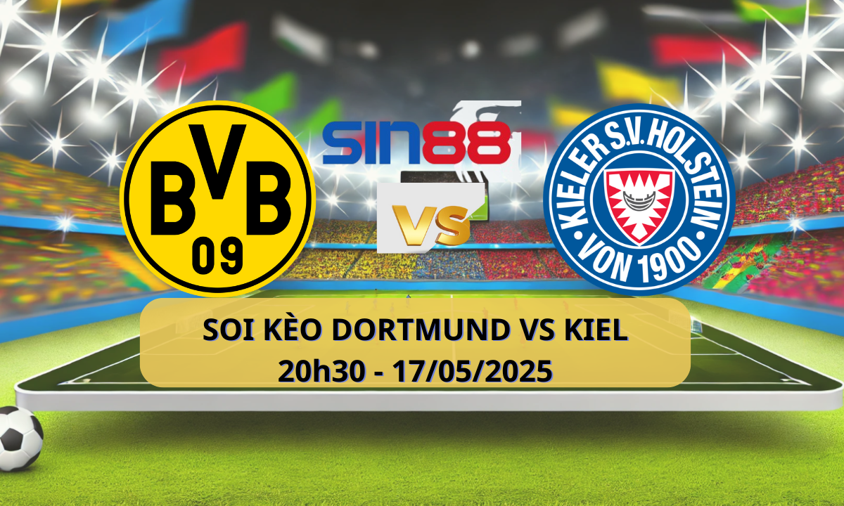 Nhận định bóng đá Dortmund – Holstein Kiel 20h30 ngày 17/05/2025 – Bundesliga