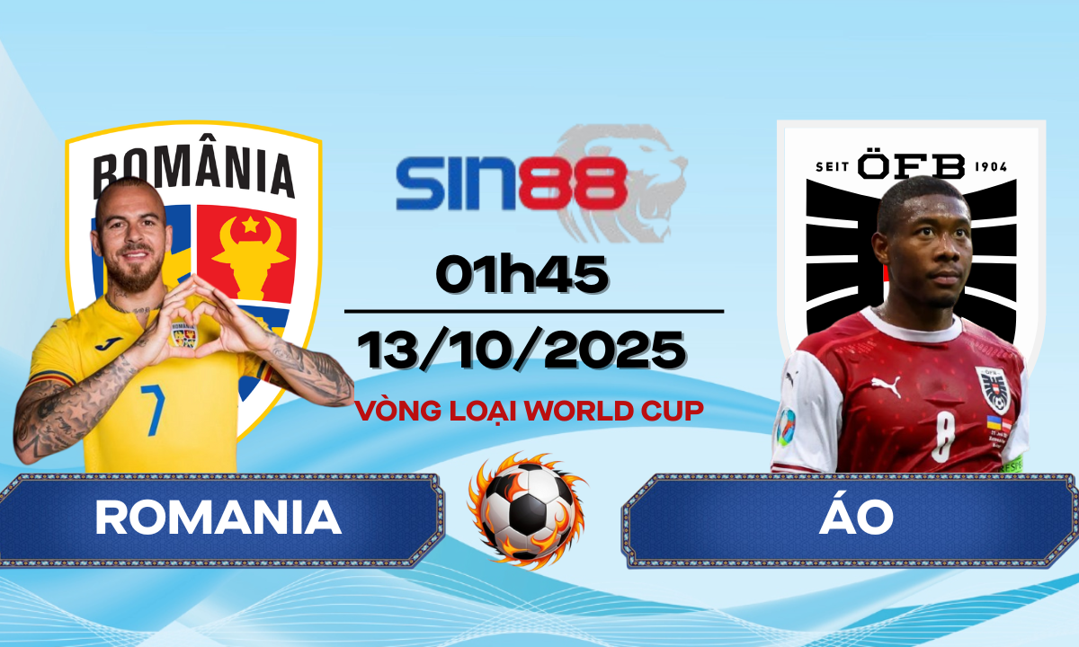 Soi kèo bóng đá Romania – Áo 01h45 ngày 13/10/2025 – VL World Cup