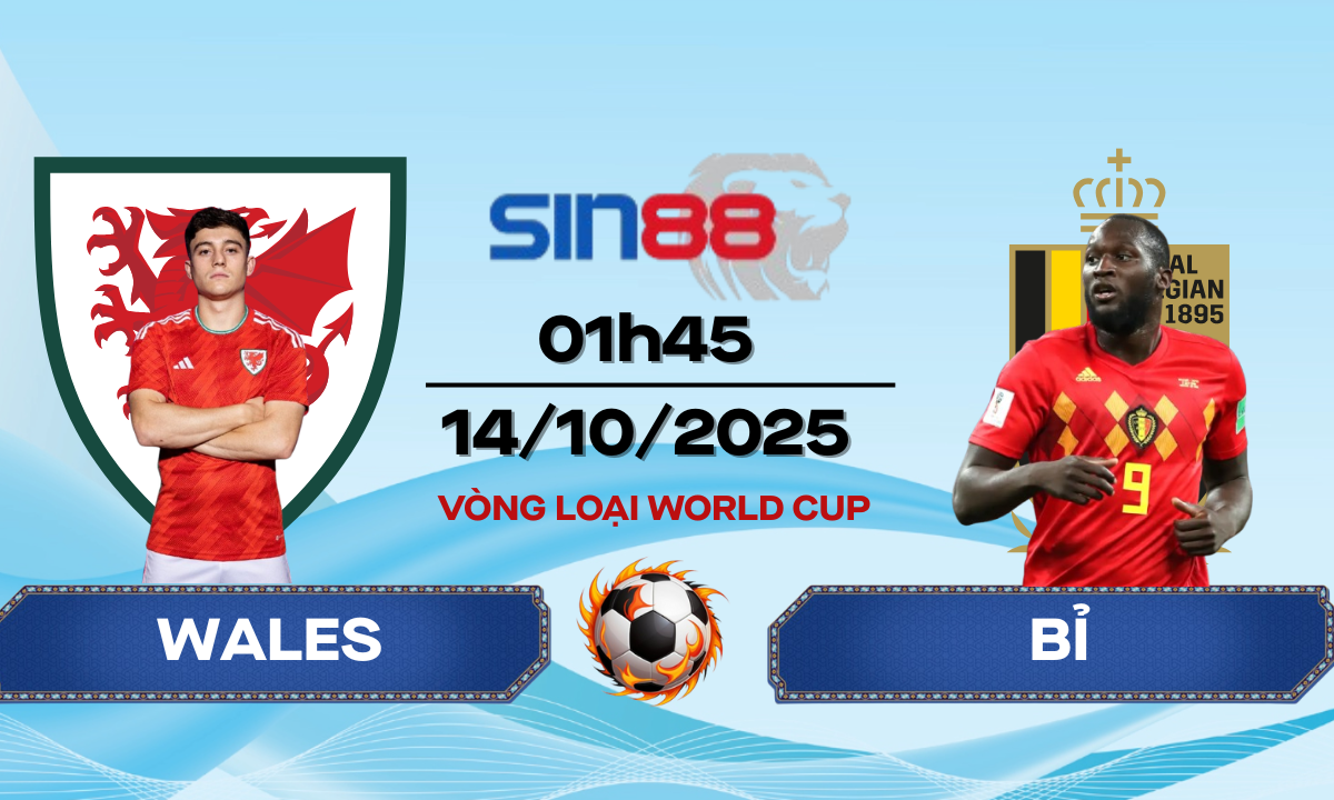 Soi kèo bóng đá Wales – Bỉ 01h45 ngày 14/10/2025 – VL World Cup