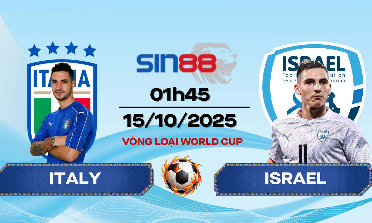 Soi kèo bóng đá Italy – Israel 01h45 ngày 15/10/2025 – VL World Cup