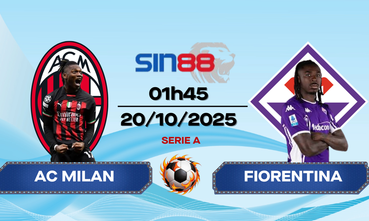 Soi kèo bóng đá AC Milan – Fiorentina 01h45 ngày 20/10/2025 – Serie A