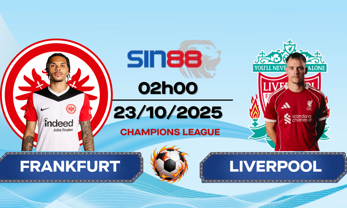 Soi kèo bóng đá Eintracht Frankfurt – Liverpool 02h00 ngày 23/10/2025 – Champions League