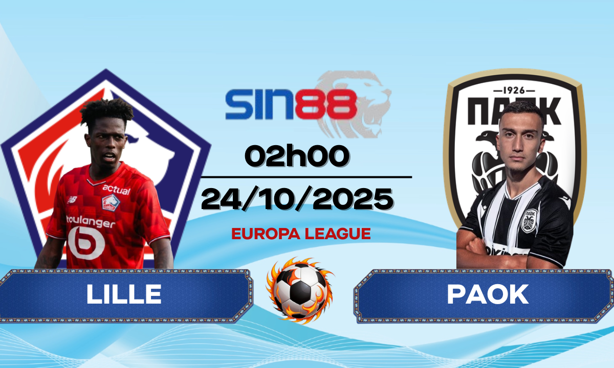 Soi kèo bóng đá Lille – PAOK 02h00 ngày 24/10/2025 – Europa League