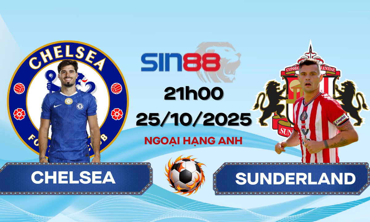 Soi kèo bóng đá Chelsea – Sunderland 21h00 ngày 25/10/2025 – Ngoại hạng Anh