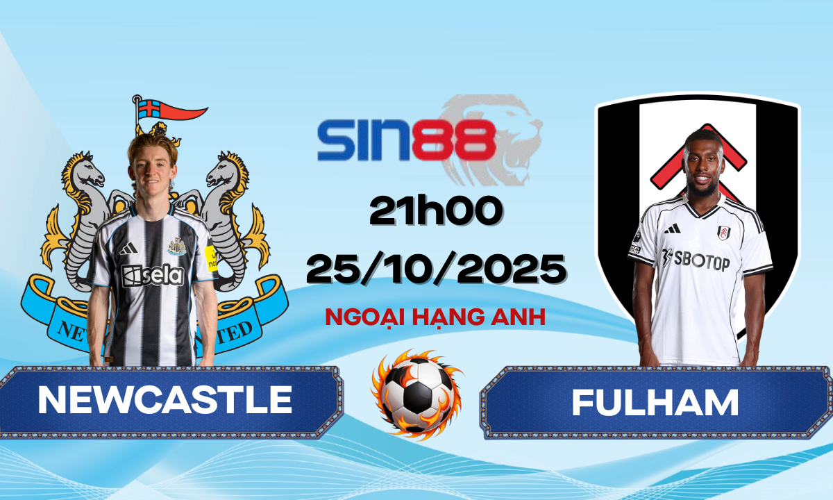 Soi kèo bóng đá Newcastle – Fulham 21h00 ngày 25/10/2025 – Ngoại hạng Anh