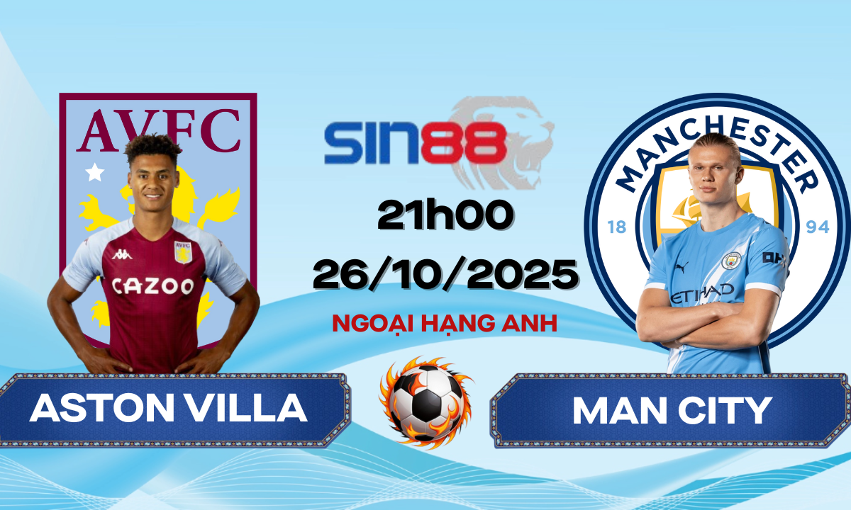 Soi kèo bóng đá Aston Villa – Manchester City 21h00 ngày 26/10/2025 – Ngoại hạng Anh